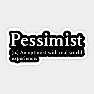 Pessimist Sticker